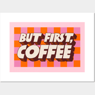 But First Coffee Posters and Art
